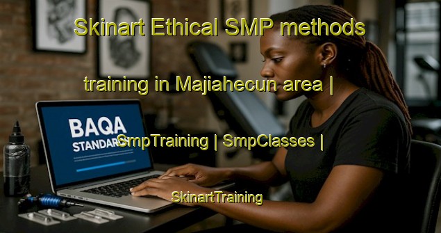 Skinart Ethical SMP methods training in Majiahecun area | SmpTraining | SmpClasses | SkinartTraining-China